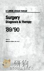 A LANGE CLINICAL MANUAL SURGERY DIAGNOSIS & THERAY '89/'90 1989 PDF电子版封面 0838512836
