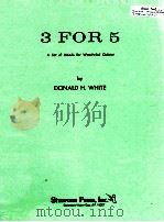 3 for 5 a set of moods for Woodwind Quintet 1964 PDF电子版封面 Donald H.White