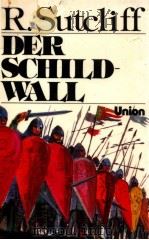 Der Schildwall eine Erz?hlung aus der Zeit der Normannenherrschaft in England 1982 PDF电子版封面 3813956075