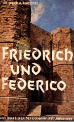 Friedrich und Federico Aus dem Leben des grossen Stauferkaisers 1959 PDF电子版封面