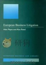 EUROPEAN BUSINESS LITIGATION 1998 PDF电子版封面 1855216876 ABLA MAYSS AND ALAN REED