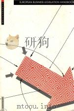 THE EUROPEAN BUSINESS LEGISLATION HANDBOOK 1993 PDF电子版封面 0863384684