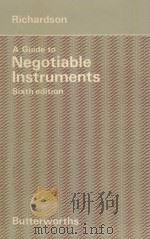 GUIDE TO NEGOTIABLE INSTRUMENTS AND THE BILLS OF EXCHANGE ACTS SIXTH EDITION 1980 PDF电子版封面 0406648239