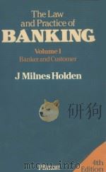 THE LAW AND PRACTICE OF BANKING:VOLUME 1  BANKER AND CUSTOMER  FOURTH EDITION   1986  PDF电子版封面  0273024884   
