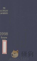 THE ALL ENGLAND LAW REPORTS 1998 EUROPEAN CASES 1998 PDF电子版封面 040698722X