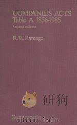 COMPANIES ACTS:TABLE A 1856-1985 SECOND EDITION 1985 PDF电子版封面 0406351244 R.W.RAMAGA