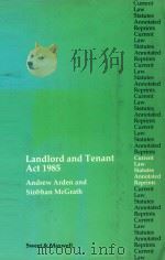 LANDLORD AND TENANT ACT 1985 1986 PDF电子版封面 0421358904 ANDREW ARDEN AND SIOBHAN MEGRA