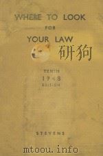 WHERE TO LOOK FOR YOUR LAW TENTH EDITION 1948 PDF电子版封面