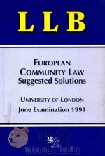 EUROPEAN COMMUNITY LAW SUGGESTED SOLUTIONS  JUNE EXAMINATION 1991（1991 PDF版）
