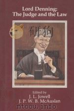 LORD DENNING:THE JUDGE AND THE LAW 1984 PDF电子版封面 0421281200