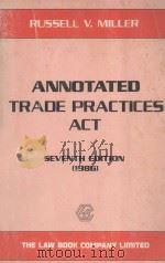 ANNOTATED TRADE PRACTICES ACT  SEVENTH EDITION（1986 PDF版）