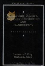 CREDITORS' RIGHTS DEBTORS' PROTECTION AND BANKRUPTCY THIRD EDITION 1997 PDF电子版封面 0820527076