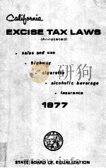CALIFORNIA EXCISE TAX LAWS 1977 1977 PDF电子版封面
