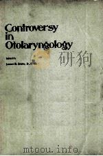 Controversy in otolaryngology   1980  PDF电子版封面  0721684338;0721684335   