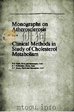 MONOGRAPHS ON ATHEROSCLEROSIS VOL 9 CLINICAL METHODS IN STUDY OF CHOLESTEROL METABOLISM 1979 PDF电子版封面 3805529864