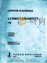 1.Streichquartett 1960 partitur stimmen 1962 PDF电子版封面 Gunter Kahowez