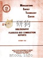 BIBLIOGRAPHY FLUIDIZED-BED COMBUSTION REPORTS 1982 PDF电子版封面
