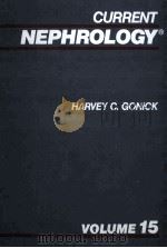 CURRENT NEPHROLOGY VOLUME 15 1992 PDF电子版封面 0815137354 HARVEY C.GONICK