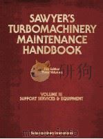 SAWYER'S TURBOMACHINERY MAINTENANCE HANDBOOK FIRST EDITION THREE VOLUMES VOLUME 3 SUPPORT SERVI 1980 PDF电子版封面