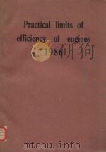 PRACTICAL LIMITS OF EFFICIENCY OF ENGINES 1986 PDF电子版封面 0852986181