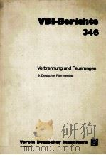 VDI-BERICHTE 346 VERBRENNUNG UND FEUERUNGEN   1979  PDF电子版封面  3180903465  TAGUNG AACHEN 