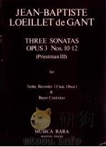 Three sonatas opus 3 Nos.10-12 Priestman Ⅲ for Treble Recorder Flute Oboe& Basso Continuo manteux fr 1980 PDF电子版封面