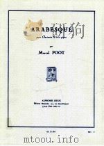 Arabesque pour clarinette Si b et piano AL 21 295 1953 PDF电子版封面 Marcel Poot
