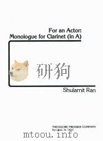 For an Actor:Monologue for Clarinet in A bryn wawr pa.19010 1978 PDF电子版封面 Shulamit Ran