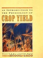 An introduction to the physiology of crop yield 1989 PDF电子版封面