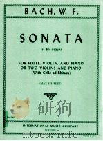 Sonata in Bb major for Flute Violin and Piano or Two Violins and Piano With Cello ad libitum Max Sei PDF电子版封面 W.F.Bach