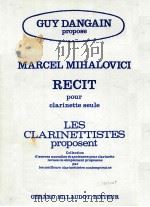 guy dangain propose Recit pour clarinette seule les clarinettistes proposent   1974  PDF电子版封面     