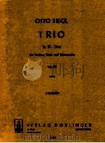 Trio in B-Dur fur Violine Viola und Violoncello op.130 1944 Stimmen 06 003 1977 PDF电子版封面 Otto Siegl