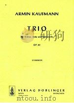 Trio fur Violine Viola und Violoncello op.60 1967 PDF电子版封面 Armin Kaufmann