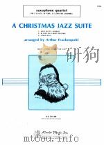 a christmas jazz suite saxophone quartet FOR 2 Eb alto Bbtenor & Eb baritone saxophones U.S.$12.00 1983 PDF电子版封面 Arthur Frackenpohl