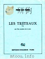 les tréteaux trio pour fl?te saxophone alto et piano 1966 PDF电子版封面 Pierre Max Dubois