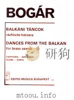 Balkáni Tancok Dances from the Balkan z.8832   1979  PDF电子版封面    Bogar Istvan 