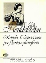 Mendelssohn Rondo Capriccioso per flauto e pianoforte Z.13 195 1987 PDF电子版封面 Mendelssohn