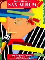 John Harle's Sax Album to Baker Street and Bach...for alto sax and piano 1985 PDF电子版封面 john Harle