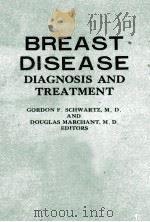 BREAST DISEASE:DIAGNOSIS AND TREATMENT 1981 PDF电子版封面