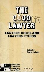 THE GOOD LAWYER  LAWYERS' ROLES AND LAWYERS' ETHICS（1983 PDF版）