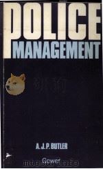 POLICE MANAGEMENT 1984 PDF电子版封面 0566006464 A.J.P.BUTLER