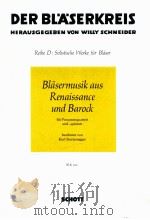 Blasermusik aus Renaissance und Barock fur Posaunenquartett und-quintet Partitur BLK 320 1980 PDF电子版封面