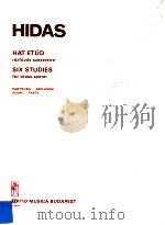 six studies for brass sextet Z.12 218 1982 PDF电子版封面 Hidas frigyes
