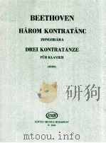Beethoven Három kontratánc zongorára Ⅰ.SEISS Z.2048 1910 PDF电子版封面 Beethoven