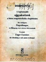 ESSENTIAL fingser exercises for obtaining a sure piano technique z.2652 1950 PDF电子版封面 DOhnanyi erno