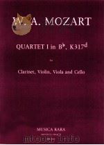 Quartet Ⅰ in Bb K317d for clarinet violin viola and cello MR 2141 1985 PDF电子版封面 W.A.Mozart