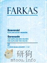 Szerenade for flute and two vilins Z.5207 1968 PDF电子版封面 Farkas