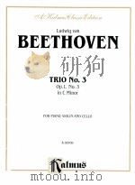 Trio No.3 Op.1 No.3 in C Minor for Piano Violin and Cello K 09709 PDF电子版封面 Ludwig van Beethoven