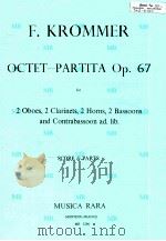 Octet-partita op.67 for 2 oboes 2 clarinets 2 horns 2 bassoons contrabassoon ad.lib. MR 1266 1971 PDF电子版封面 F.Krommer
