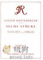 Sechs Stucke Violine und Orgel Thema mit Veranderungen Abendlied Gigue Pastorale Elegie Ouverture F 1978 PDF电子版封面